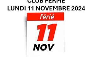 CLUB FERMÉ CE LUNDI 11 NOVEMBRE 2024